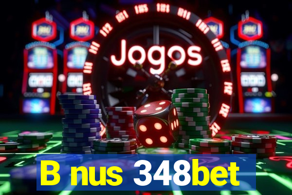 B nus 348bet